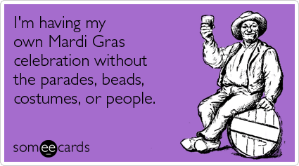 celebration-without-parades-costumes-people-mardi-gras-ecards-someecards